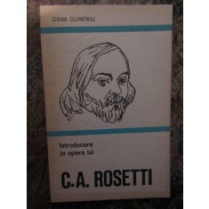 Dana Dumitriu - Introducere in opera lui C. A. Rosetti