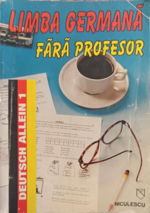 LIMBA GERMANA FARA PROFESOR VOL.1-PETRA MATUSCHE SI COLAB.