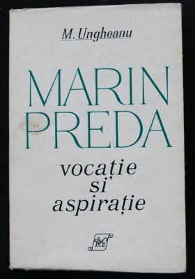 M. Ungheanu - Marin Preda: vocație și aspirație foto