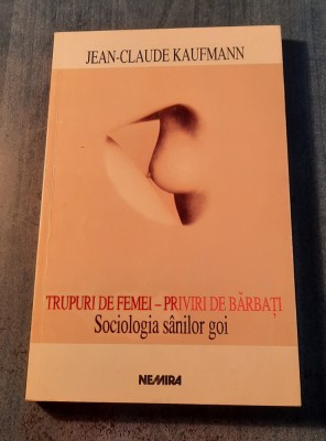 Trupuri de femei priviri de barbati sociologia sanilor goi Jean Claude Kaufmann foto