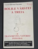 Bolile varstei a treia si tratamentul naturist integral - Viorel Olivian Pascanu