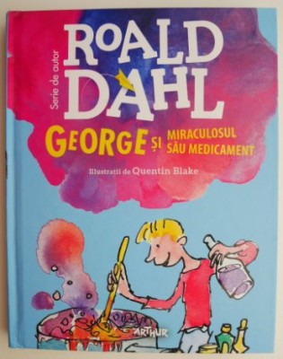 George si miraculosul sau medicament &amp;ndash; Roald Dahl foto