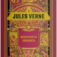 Minunatul Orinoco - Jules Verne