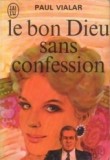 Paul Vialar - Le bon Dieu sans confession ( M. Dupont est mort )