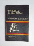 Oracolul și clepsidra &ndash; Aut. Constantin Dumitrescu, Pref. Horia Bădescu, Ed. Dacia, 1983