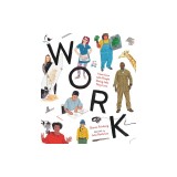 Work: Interviews with People Doing Jobs They Love