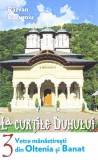 Vetre m&acirc;năstireşti din Oltenia și Banat (Vol. III) - Paperback brosat - Răzvan Bucuroiu - Lumea credinţei