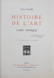 HISTOIRE DE L &#039;ART - L&#039;ART ANTIQUE par ELIE FAURE , 1926