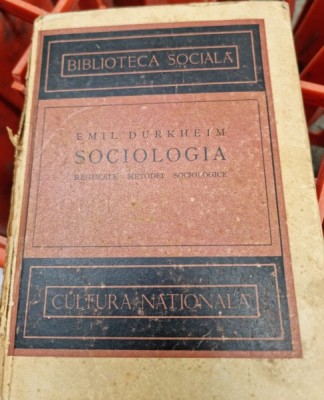 Sociologia. Regulile metodei sociologice - Emil Durkheim foto