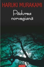 Padurea norvegiana - Haruki Murakami, Polirom
