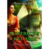 A szerelem k&eacute;t arca - Clara Jane King