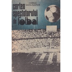 Chiriac Manusaride - Cartea spectatorului de fotbal