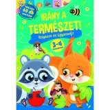 Ir&aacute;ny a term&eacute;szet! - Ragassz &eacute;s &uuml;gyesedj!