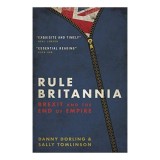 Rule Britannia : Brexit and the End of Empire