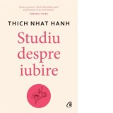 Studiu despre iubire - Thich Nhat Hanh