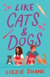 Like Cats &amp; Dogs