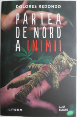 Partea de nord a inimii &amp;ndash; Dolores Redondo foto