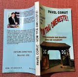 Cumpara ieftin Vom Trai Omeneste! Manual de arta succesului pentru tineri - Pavel Corut, 2003, Alta editura