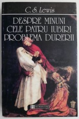 Despre minuni. Cele patru iubirii. Problema durerii &ndash; C. S. Lewis
