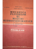 Julieta Florea - Mecanica fluidelor și mașini hidropneumatice. Probleme (editia 1982)