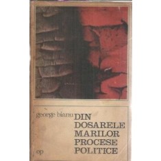Din dosarele marilor procese politice - George Bianu