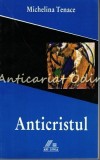 Cumpara ieftin Anticristul - Michelina Tenace, Ars Longa, 1997, 111 pagini, Carte Religioasa