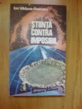 W3 ION VADUCA POENARU - STIINTA CONTRA IMPOSIBIL