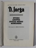Studii asupra Evului Mediu Romanesc - Nicolae Iorga, 1984, Editura Stiintifica si Enciclopedica