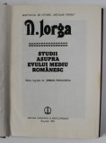 STUDII ASUPRA EVULUI MEDIU ROMANESC-N.IORGA,BUC.1984