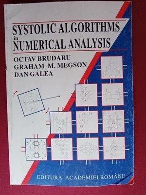 Systolic algorithms in numerical analysis- Octav Brudaru, Dan Galea foto