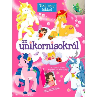 Tudj meg t&amp;ouml;bbet az unikornisokr&amp;oacute;l - Mar&amp;iacute;a Forero foto