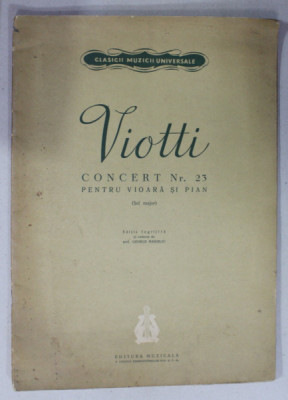 VIOTTI , CONCERT NR. 23 PENTRU VIOARA SI PIAN ( SOL MAJOR ) , 1960 , PARTITURA foto