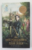 MISS PEREGRINE &#039; S HOME FOR PECULIAR CHILDREN by RANSOM RIGSS , 2016