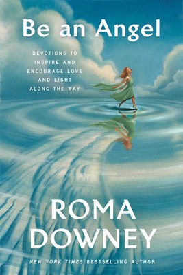 Be an Angel: Devotions to Inspire and Encourage Love and Light Along the Way foto
