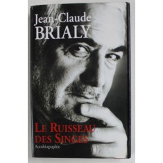 LE RUISSEAU DES SINGES , AUTOBIOGRAPHIE par JEAN - CLAUDE BRIALY , 2000