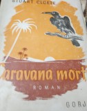 CARAVANA MORTII Stuart Colete 1940