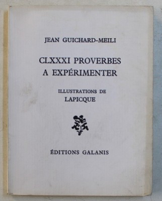 CLXXXI PROVERBES A EXPERIMENTER par JEAN GUICHARD - MEILI , illustrations de LAPIQUE , 1970 foto