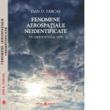 Fenomene aerospatiale neidentificate. Un ghid esential OZN - Dan D. Farcas