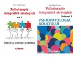Pachet 2 volume Psihoterapie integrativa strategica: Teorie si aplicatii practice, Psihopatologia adultului - Oana Maria Popescu