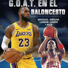 G.O.A.T. En El Baloncesto (Basketball's G.O.A.T.): Michael Jordan, Lebron James Y M