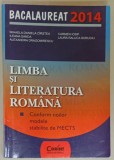 LIMBA SI LITERATURA ROMANA , CONFORM NOILOR MODELE STABILITE DE MECTS de MIHAELA DANIELA CIRSTEA ...LAURA RALUCA SURUGIU , BACLAUREAT 2014 , APARUTA
