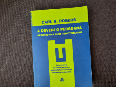 Carl R. Rogers - A deveni o persoana. Perspectiva unui psihoterapeut 21/1 foto
