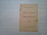 DESPRE CULTURA SI JUDECATA ISTORIEI - Mihai I. Kogalniceanu - 1933, 27 p.