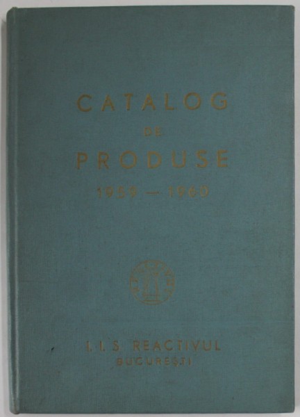 &#039;&#039; REACTIVUL &#039;&#039; , INTREPRINDERE INDUSTRIALA DE STAT , CATALOG DE PRODUSE 1959 -1960