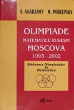 OLIMPIADE MATEMATICE RUSESTI. MOSCOVA 1993-2002-N. AGAHANOV, O. PODLIPSKY-357593