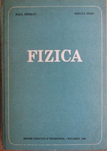 Fizica - Paul Sterian, Mircea Stan