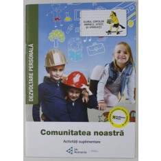 COMUNITATEA NOASTRA , ACTIVITATI SUPLIMENTARE , DEZVOLTARE PERSONALA , 2022