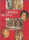 Cumpara ieftin Orasele muzicii - George Sbarcea | Carte literatura clasica, proza, editia 1988 Ion Creanga, coperta cartonata, stare buna, romana