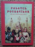 PALATUL POVESTILOR PENTRU COPIII MARI SI MICI de DANION VASILE