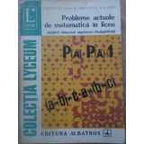 PROBLEME ACTUALE DE MATEMATICA IN LICEU. MULTIMI, STRUCTURI ALGEBRICE, PROBABILITATI-E. GEORGESCU-BUZAU, I.-126646